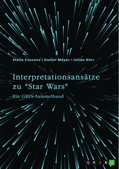 Interpretationsansätze zu "Star Wars"
