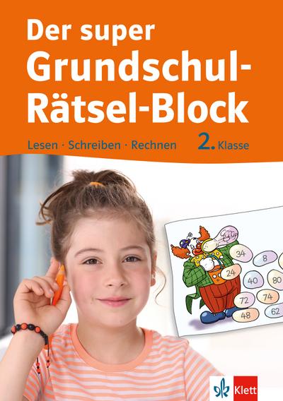 Klett Der super Grundschul-Rätsel-Block 2. Klasse, Lesen - Schreiben - Rechnen