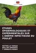 ÉTUDES ÉPIDÉMIOLOGIQUES ET EXPÉRIMENTALES SUR L’ANÉMIE INFECTIEUSE DU POULET