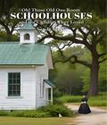 Oh! Those Old One Room Schoolhouses and the Children They Loved