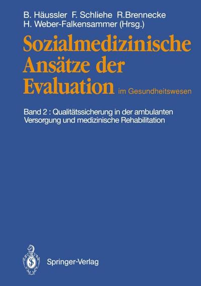 Sozialmedizinische Ansätze der Evaluation im Gesundheitswesen