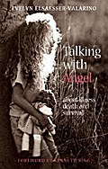 Talking with Angel: About Illness, Death and Survival