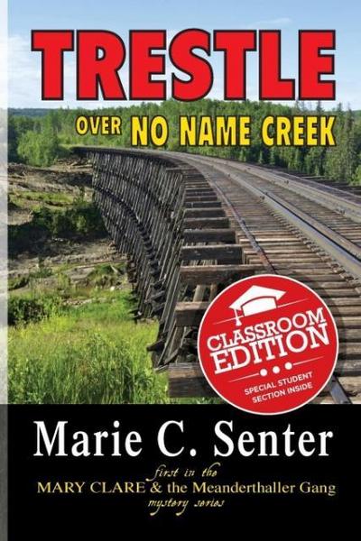 Trestle Over No Name Creek (Classroom Edition)