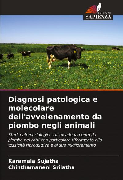 Diagnosi patologica e molecolare dell’avvelenamento da piombo negli animali