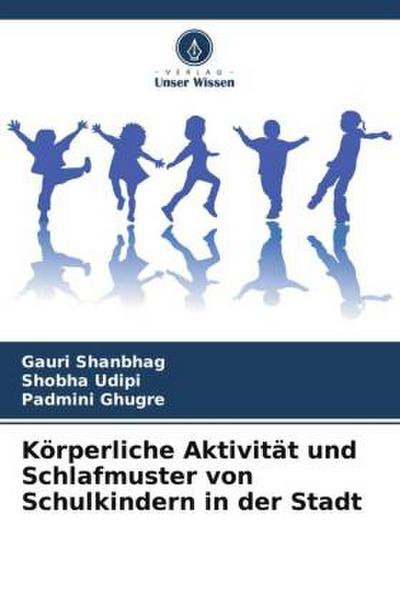 Körperliche Aktivität und Schlafmuster von Schulkindern in der Stadt