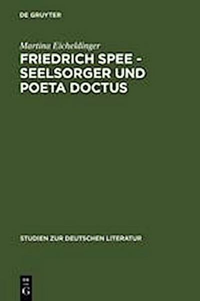 Friedrich Spee - Seelsorger und poeta doctus