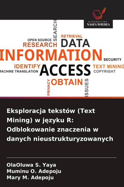 Eksploracja tekstów (Text Mining) w j¿zyku R: Odblokowanie znaczenia w danych nieustrukturyzowanych