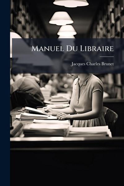Manuel Du Libraire