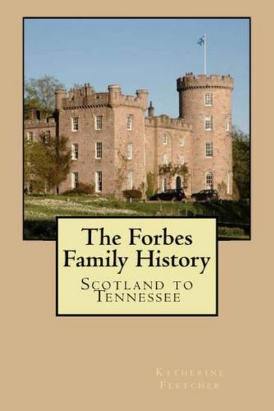 Forbes Family History: Scotland to Tennessee