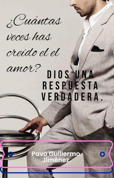 ¿Cuántas veces has creído en el amor? Dios una respuesta verdadera. (1, #1)
