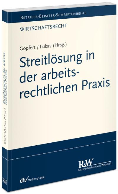 Streitlösung in der arbeitsrechtlichen Praxis