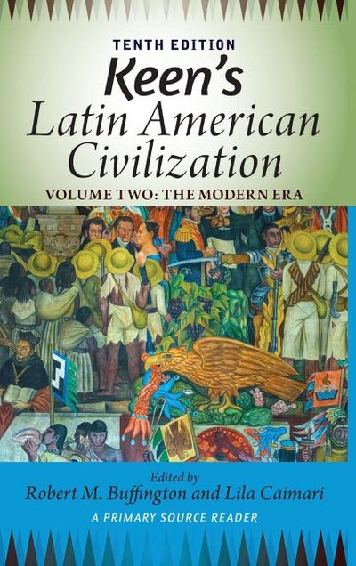Keen’s Latin American Civilization, Volume 2