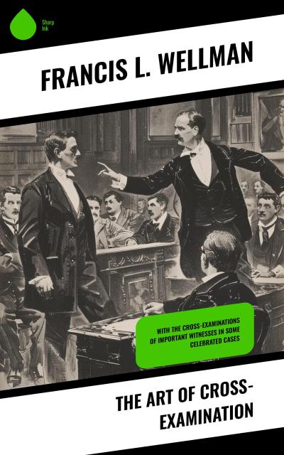 The Art of Cross-Examination