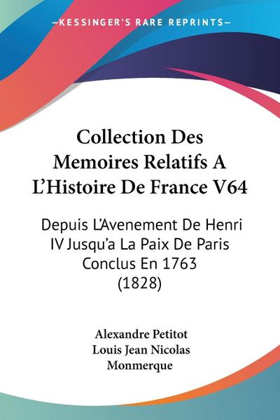 Collection Des Memoires Relatifs A L’Histoire De France V64