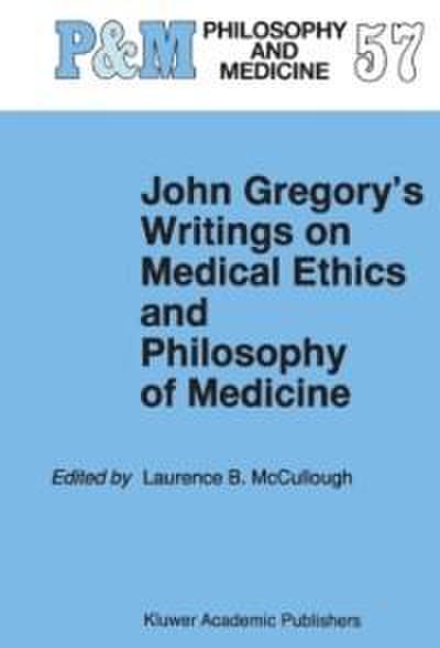 John Gregory’s Writings on Medical Ethics and Philosophy of Medicine