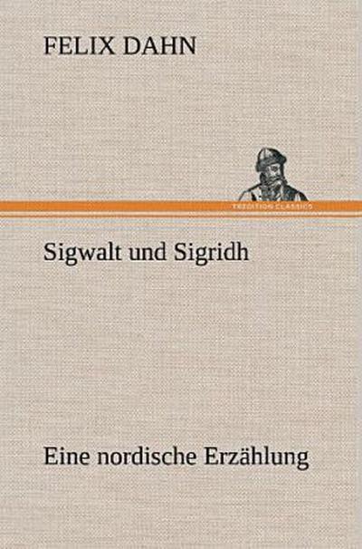 Sigwalt und Sigridh