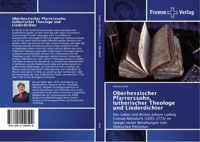 Oberhessischer Pfarrerssohn, lutherischer Theologe und Liederdichter