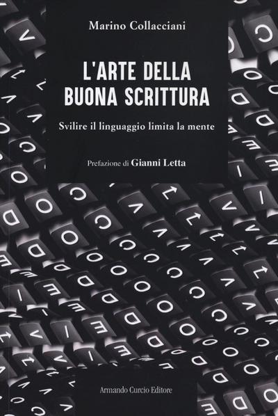 L’ arte della buona scrittura. Svilire il linguaggio limita la mente