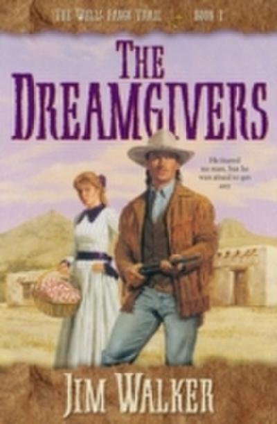Dreamgivers (Wells Fargo Trail Book 1)