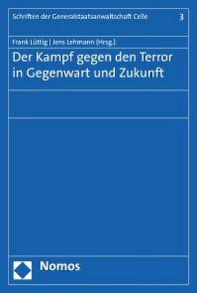 Der Kampf gegen den Terror in Gegenwart und Zukunft