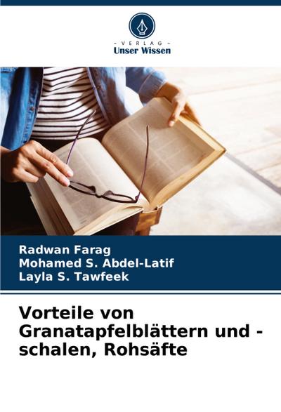 Vorteile von Granatapfelblättern und -schalen, Rohsäfte