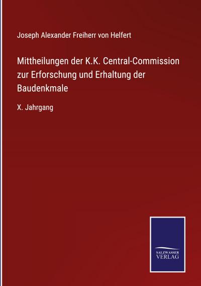 Mittheilungen der K.K. Central-Commission zur Erforschung und Erhaltung der Baudenkmale