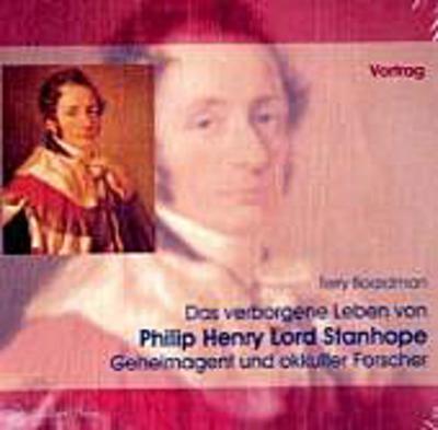 Das verborgene Leben von Philip Henry Lord Stanhope, 2 Audio-CDs