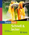Trennkost schnell & lecker