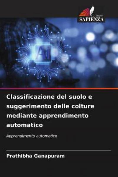 Classificazione del suolo e suggerimento delle colture mediante apprendimento automatico