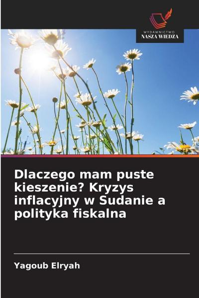Dlaczego mam puste kieszenie? Kryzys inflacyjny w Sudanie a polityka fiskalna