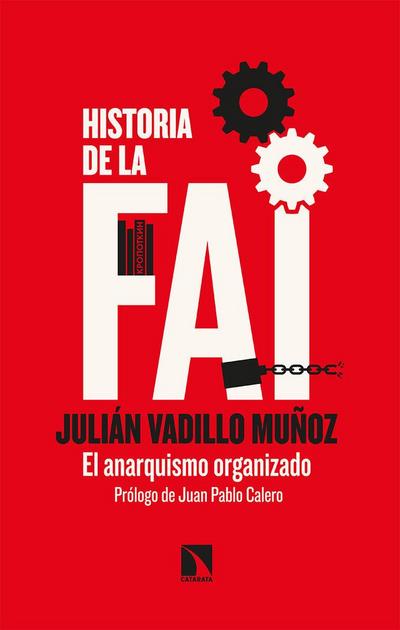 Historia de la FAI : el anarquismo organizado