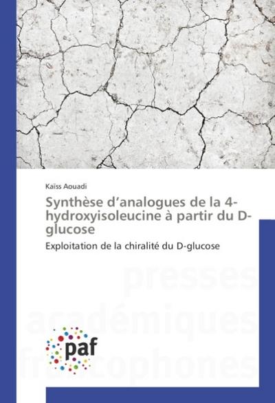 Synthèse danalogues de la 4-hydroxyisoleucine à partir du D-glucose