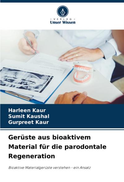 Gerüste aus bioaktivem Material für die parodontale Regeneration