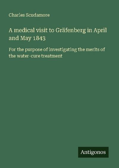 A medical visit to Gräfenberg in April and May 1843