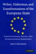 Weber, Habermas and Transformations of the Europea