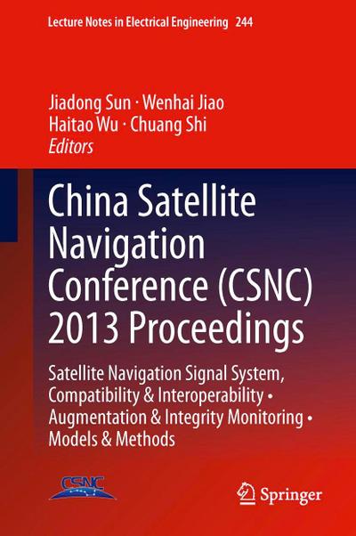 China Satellite Navigation Conference (CSNC) 2013 Proceedings