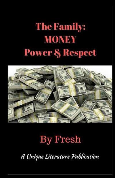 The Family: MONEY Power & Respect