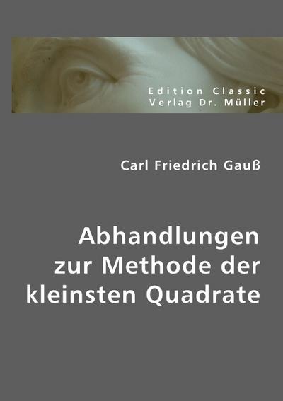 Abhandlungen zur Methode der kleinsten Quadrate