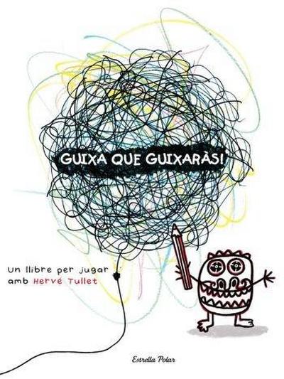 Guixa que guixaràs!