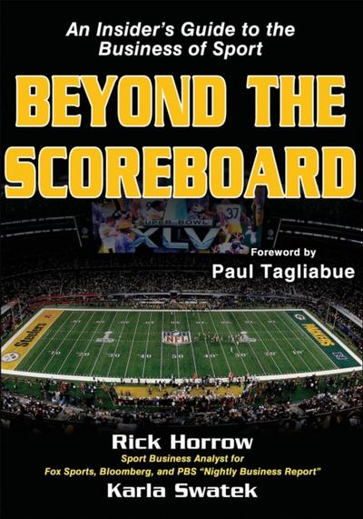 Beyond the Scoreboard : An Insider’s Guide to the Business of Sport