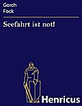 Seefahrt ist not!