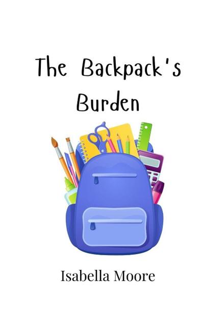 The Backpack’s Burden