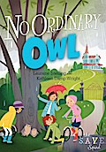 S.A.V.E. Squad Series Book 4:  No Ordinary Owl