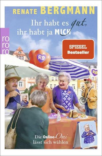 Ihr habt es gut, ihr habt ja mich