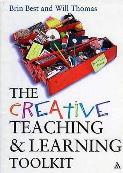 Creative Teaching and Learning Toolkit (Continuum Practical Teaching Guides)
