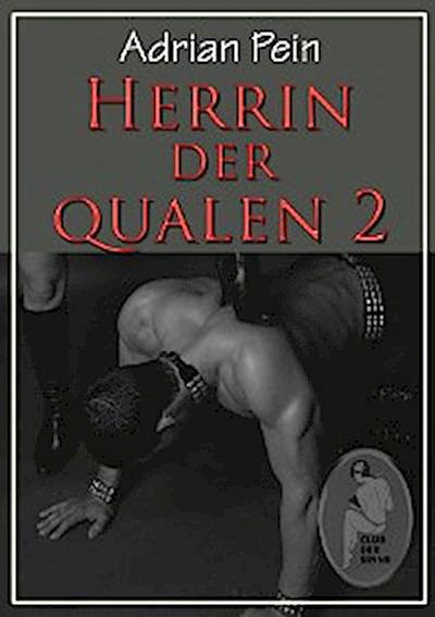 Herrin der Qualen - Teil 2