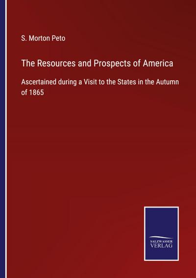 The Resources and Prospects of America