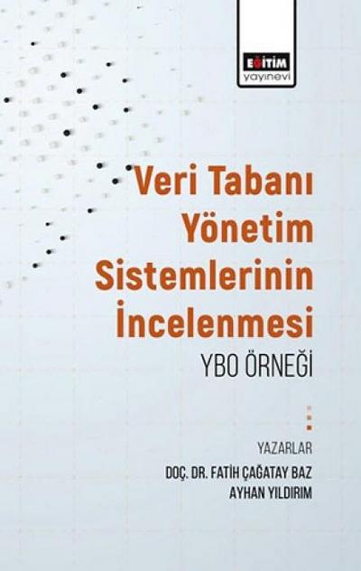 Veritabani Yönetim Sistemlerinin Incelenmesi