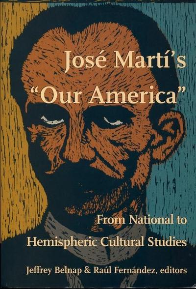José Martí’s Our America