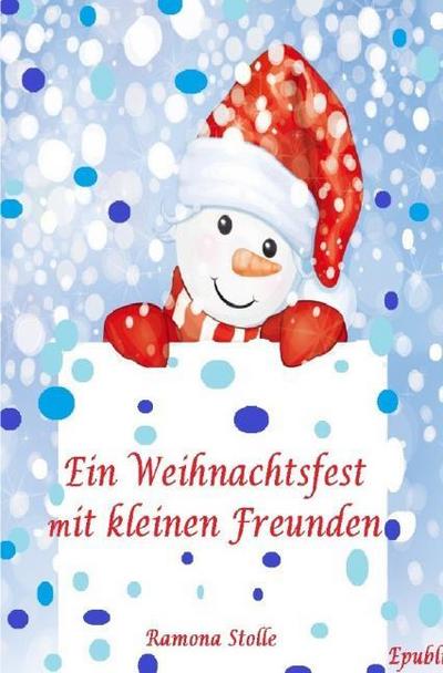 Ein Weihnachtsfest mit kleinen Freunden